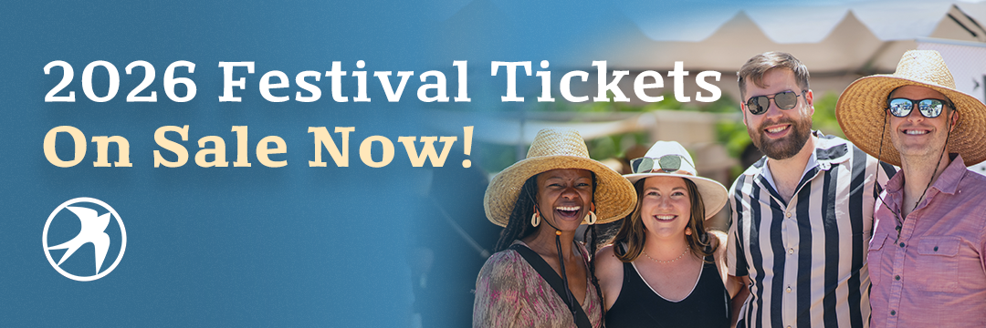 Festival Tickets Now On Sale! Secure your tickets in April and save! Click here to get tickets.